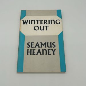 Seamus Heaney, Wintering Out, first edition, 1972